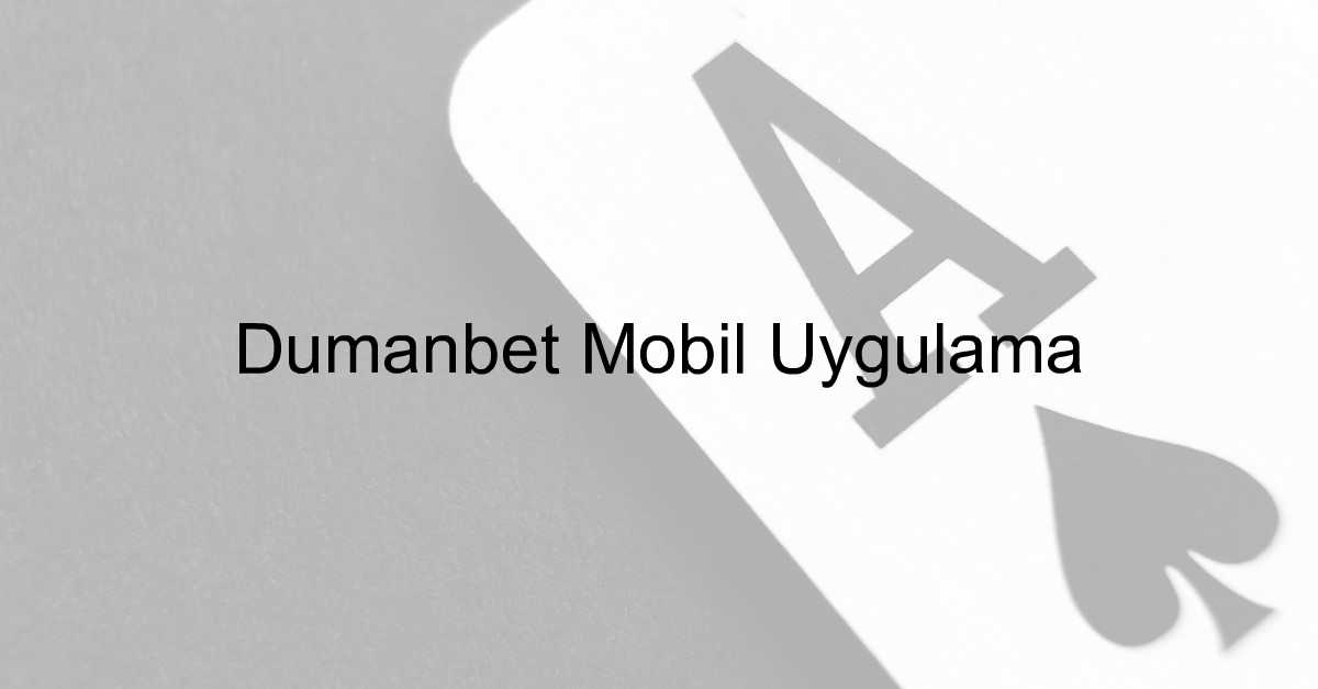 Dumanbet mobil uygulama