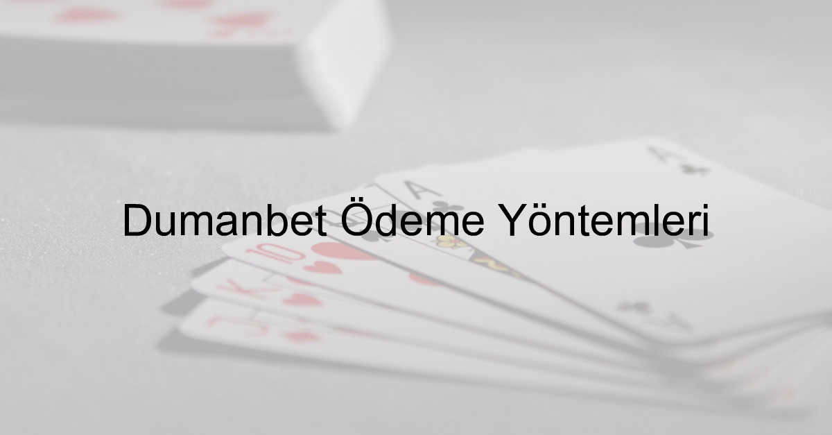 Dumanbet ödeme yöntemleri