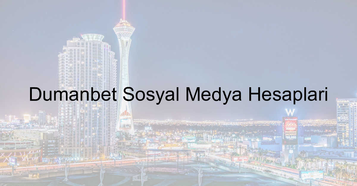 Dumanbet sosyal medya